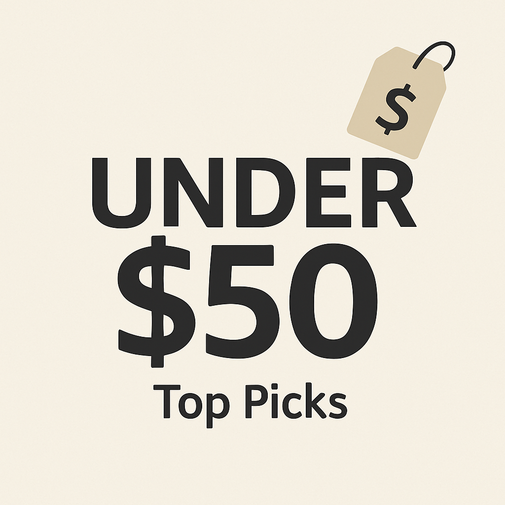 Under $50 Top Picks